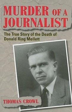 Murder of a Journalist: The True Story of the Death of Donald Ring Mellett - Crowl, Thomas