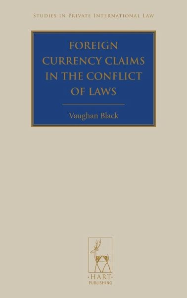Foreign Currency Claims in the Conflict of Laws Foreign Currency Claims in the Conflict of Laws