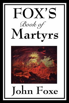 Fox's Book of Martyrs - Foxe, John