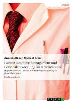 Human-Resource-Management und Personalentwicklung im Krankenhaus - Grass, Michael; Röder, Andreas