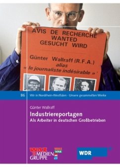 Industriereportagen - Wallraff, Günter