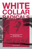 White Collar Radicals: Tva's Knoxville Fifteen, the New Deal, and the McCarthy Era