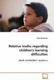 Relative truths regarding children's learning difficulties