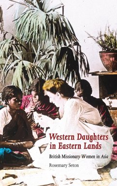 Western Daughters in Eastern Lands - Seton, Rosemary