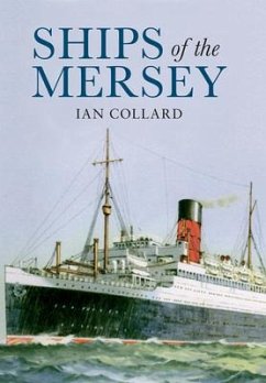 Mersey Shipping: A Photographic History - Collard, Ian