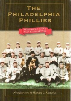 The Philadelphia Phillies - Baumgartner, Stan; Lieb, Frederick G.