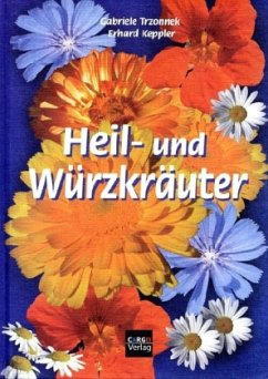 Heil- und Würzkräuter - Trzonnek, Gabriele; Keppler, Erhard