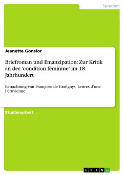 Briefroman und Emanzipation: Zur Kritik an der 'condition féminine' im 18. Jahrhundert - Gonsior, Jeanette