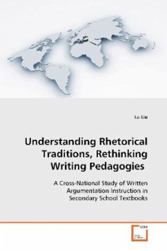 Understanding Rhetorical Traditions, Rethinking Writing Pedagogies - Liu, Lu