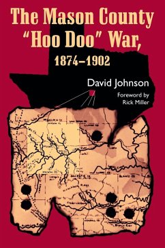 THE MASON COUNTY 'HOO DOO' WAR - Johnson, David