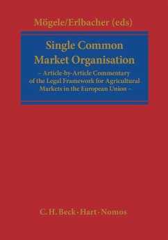 Single Common Market Organisation (Regulation (Ec) 1234/2007) - Moegele, Rudolf / Erlbacher, Friedrich (Hrsg.)