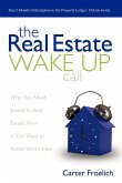 The Real Estate Wake Up Call