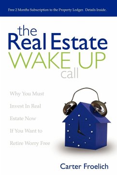 The Real Estate Wake Up Call - Froelich, Carter
