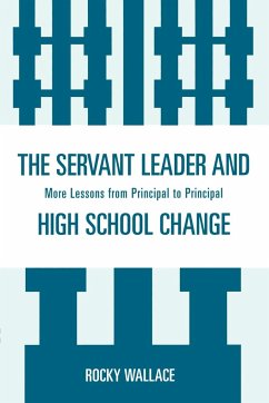The Servant Leader and High School Change - Wallace, Rocky