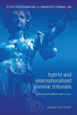 Hybrid and Internationalised Criminal Tribunals Hybrid and Internationalised Criminal Tribunals