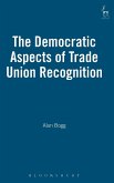 Democratic Aspects of Trade Union Recognition