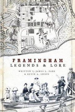 Framingham Legends & Lore - Parr, James L.; Swope, Kevin A.