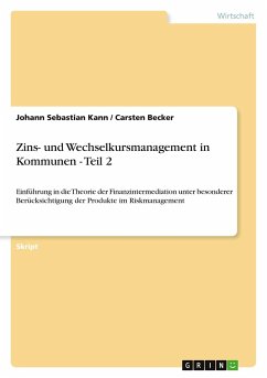 Zins- und Wechselkursmanagement in Kommunen - Teil 2 - Becker, Carsten;Kann, Johann Sebastian
