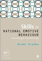 Skills in Rational Emotive Behaviour Counselling & Psychotherapy - Dryden, Windy