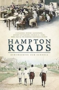 Hampton Roads:: Remembering Our Schools - Newby-Alexander, Cassandra; Littlejohn, Jeffrey; Ford, Charles H.