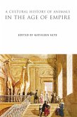 A Cultural History of Animals in the Age of Empire A Cultural History of Animals in the Age of Empire