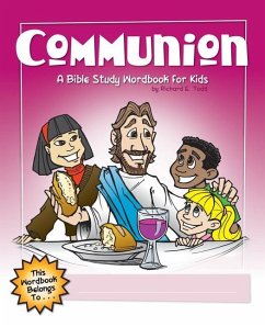 Communion: A Bible Study Wordbook for Kids - Todd, Richard E