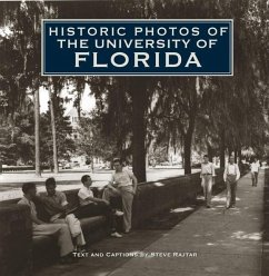 Historic Photos of the University of Florida - Rajtar, Steve