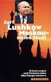 Moskau, Meine Stadt Moskau, Meine Stadt