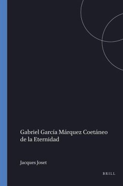 Gabriel García Márquez Coetáneo de la Eternidad - Joset, Jacques