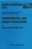 Fremdwörtererklärung und Begriffserklärung zur Reihe Revolutionärer Weg 1-26