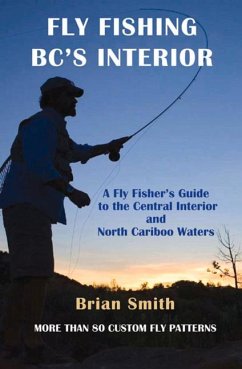 Fly Fishing Bc's Interior - Smith, Brian