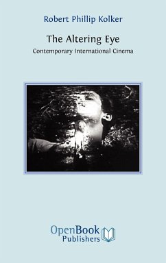 The Altering Eye: Contemporary International Cinema - Kolker, Robert Phillip
