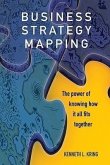 Business Strategy Mapping: The Power of Knowing How It All Fits Together