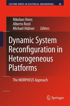 Dynamic System Reconfiguration in Heterogeneous Platforms - Voros, Nikolaos / Rosti, Alberto / Huebner, Michael (ed.)