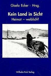 Kein Land in Sicht - Ecker, Gisela (Hrsg.)
