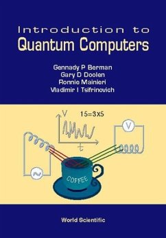 Introduction to Quantum Computers - Berman, Gennady P; Doolen, Gary D; Mainieri, Ronnie; Tsifrinovich, Vladimir I