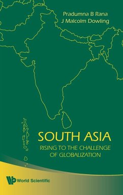 South Asia: Rising to the Challenge of Globalization - Dowling, John Malcolm; Rana, Pradumna Bickram