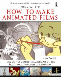 How to Make Animated Films - White, Tony