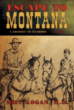 Escape to Montana ( a Journey to Manhood)