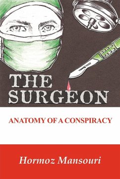 The Surgeon - Anatomy of a Conspiracy - Mansouri, Hormoz