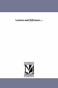 Lectures and [S]Ermons ... - Burke, Thomas Nicolas