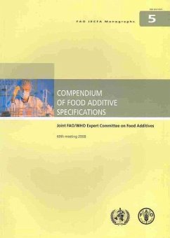 Compendium of Food Additive Specifications: Joint Fao/Who Expert Committee on Food Additives, 69th Meeting 2008 - Joint FAO/WHO Expert Committee on Food Additives; Food and Agriculture Organization; World Health Organization
