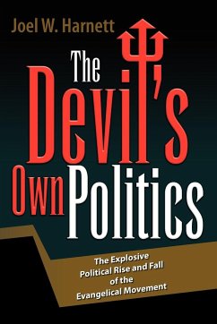 The Devil's Own Politics - Harnett, Joel W.