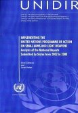 Implementing the United Nations Programme of Action on Small Arms and Light Weapons: Analysis of the National Reports Submitted by States from 2002 to