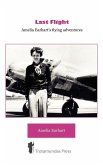 Last Flight - Amelia Earhart's Flying adventures