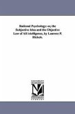 Rational Psychology: or, the Subjective Idea and the Objective Law of All intelligence, by Laurens P. Hickok.