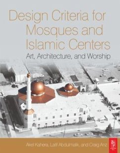 Design Criteria for Mosques and Islamic Centres - Kahera, Akel;Abdulmalik, Latif;Anz, Craig