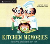Kitchen Memories: Food and Kitchen Life 1837--1939
