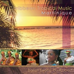 Caribbean Tropical Music-Martinique - Ballet Exotic Du Robert