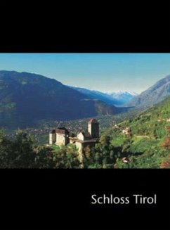 Schloss Tirol: mit einem Leitfaden zu den Portalen von Sigfried de Rachewiltz. - Hörmann, Julia